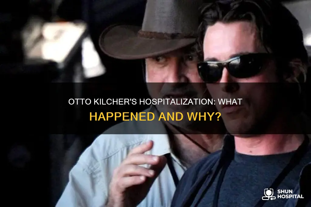 why was otto kilcher in the hospital