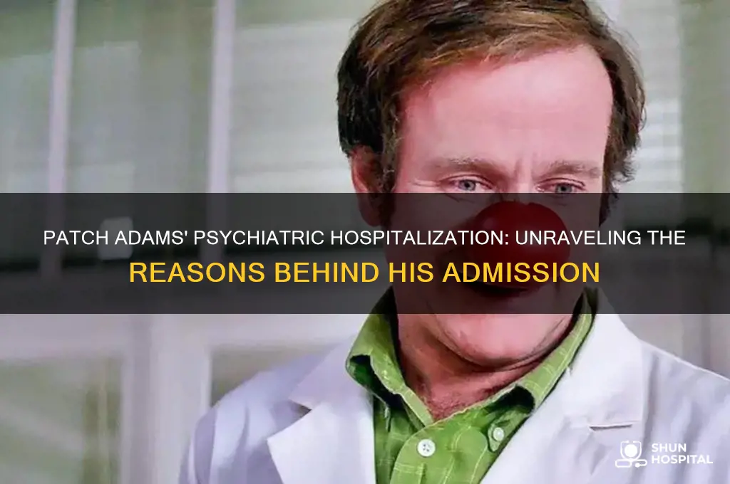 why was patch adams admitted to the psychiatric hospital