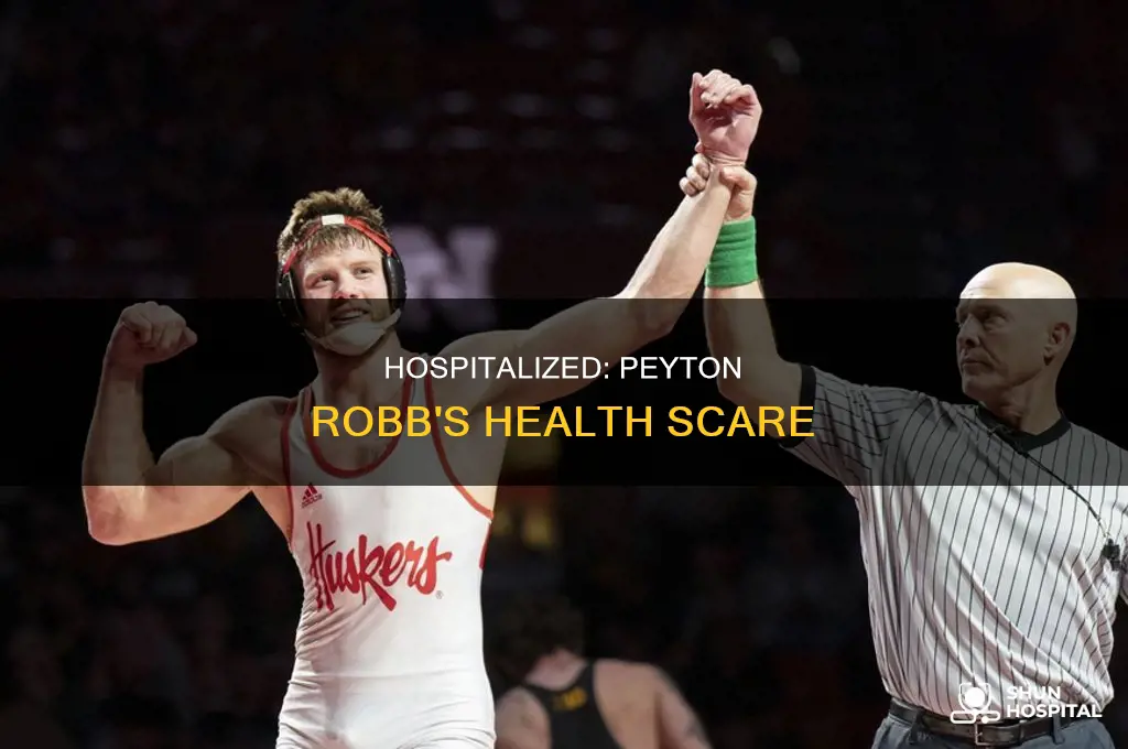 why was peyton robb in the hospital
