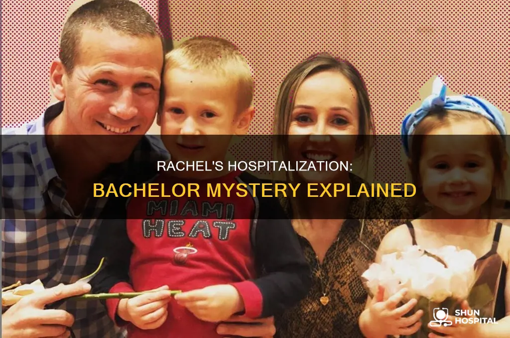 why was rachel in the hospital bachelor