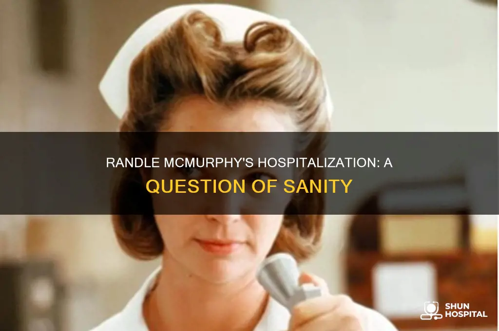 why was randle mcmurphy in the hospital