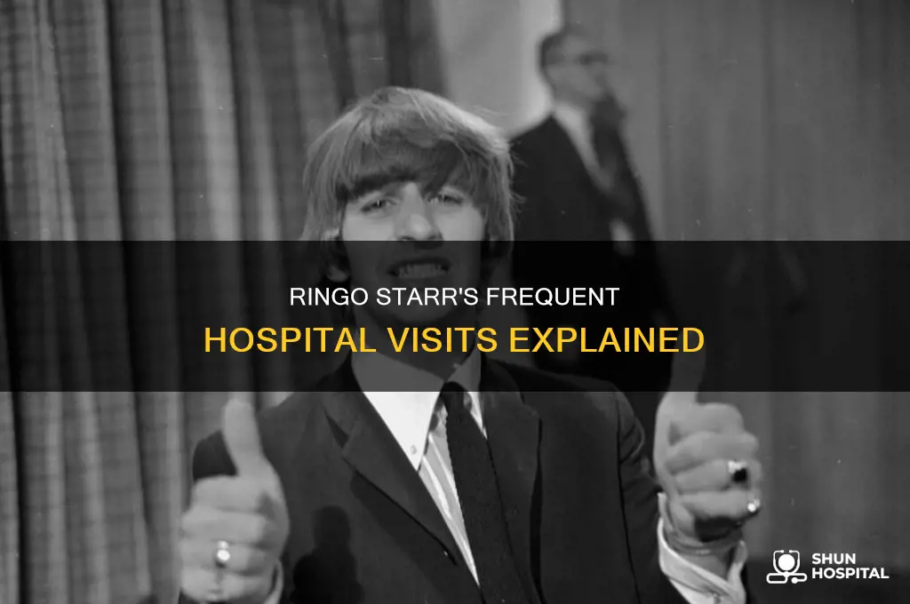 why was ringo starr always in hospital