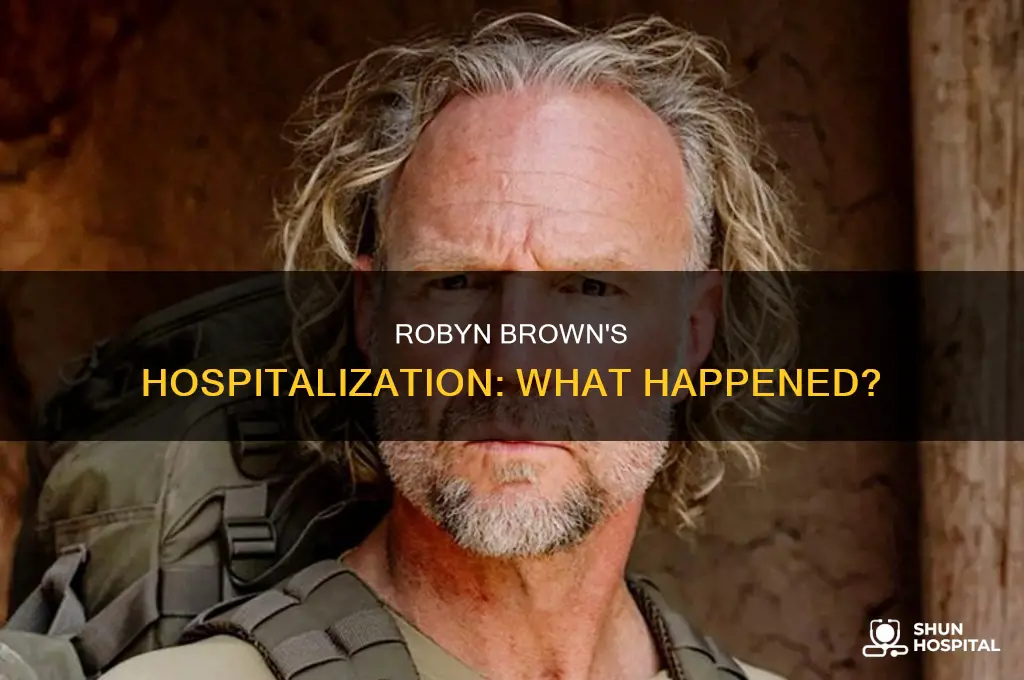 why was robyn brown in the hospital