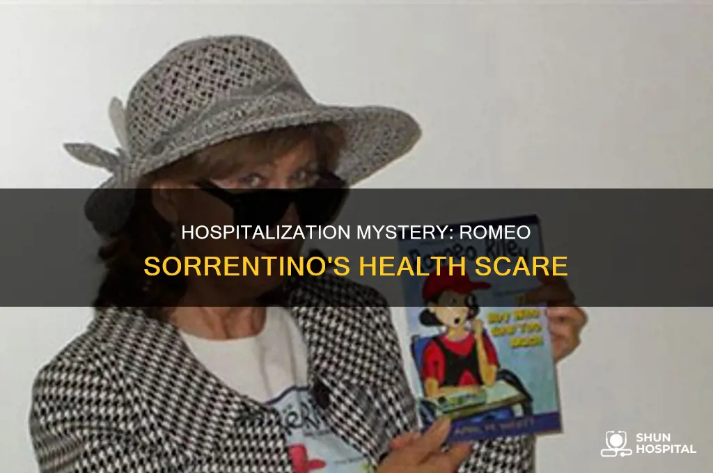 why was romeo sorrentino in the hospital