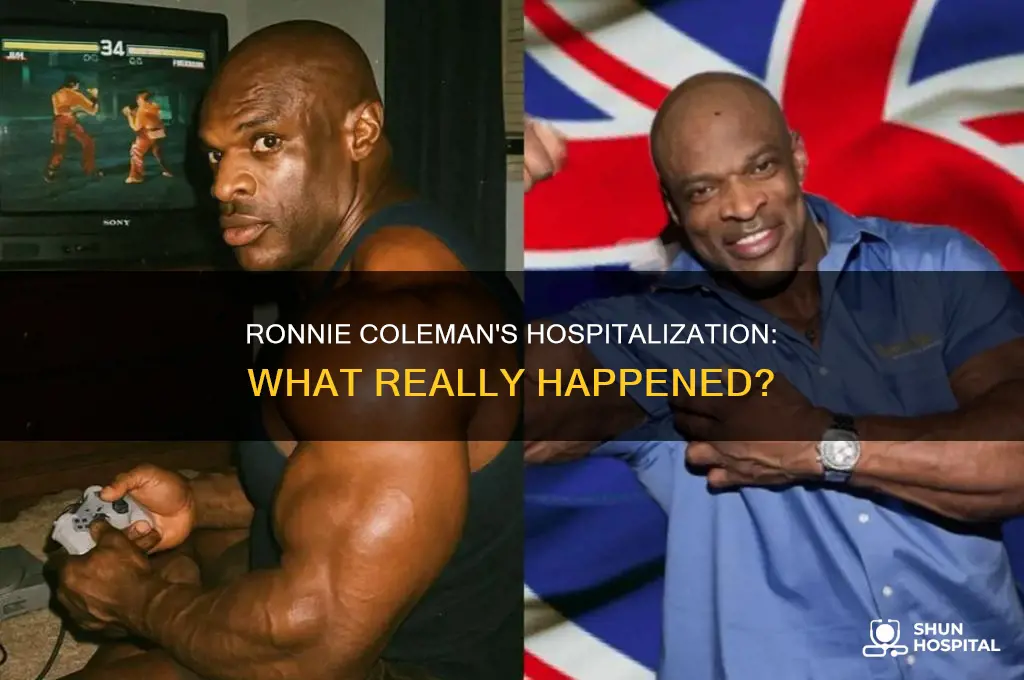 why was ronnie coleman in the hospital