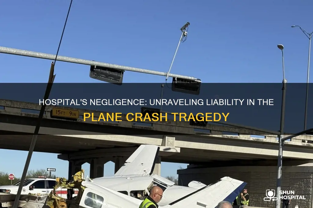 why was the hospital liable for the plane crash