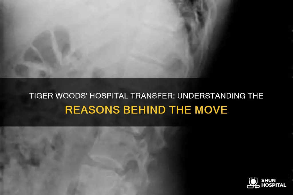 why was tiger woods moved to a different hospital