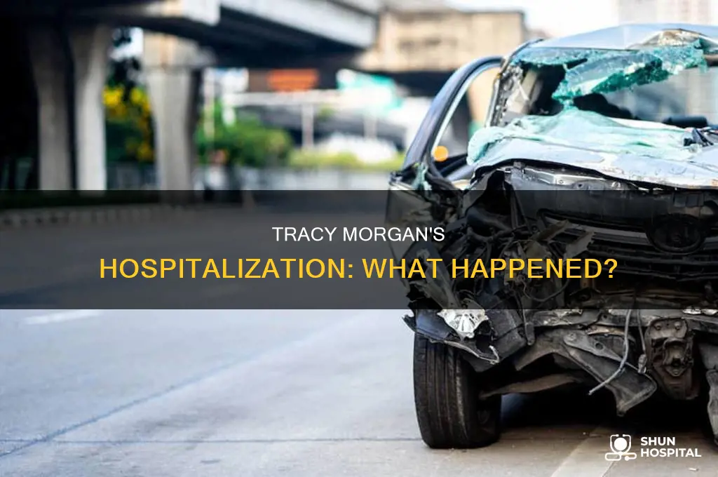 why was tracy morgan in the hospital