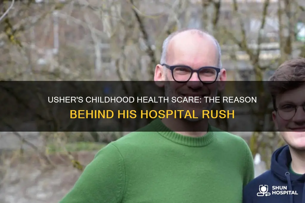 why was usher rushed to the hospital as a child