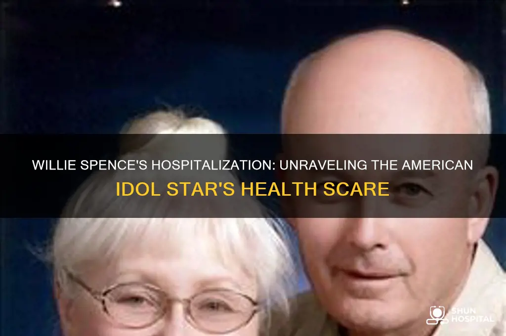 why was willie from american idol in the hospital