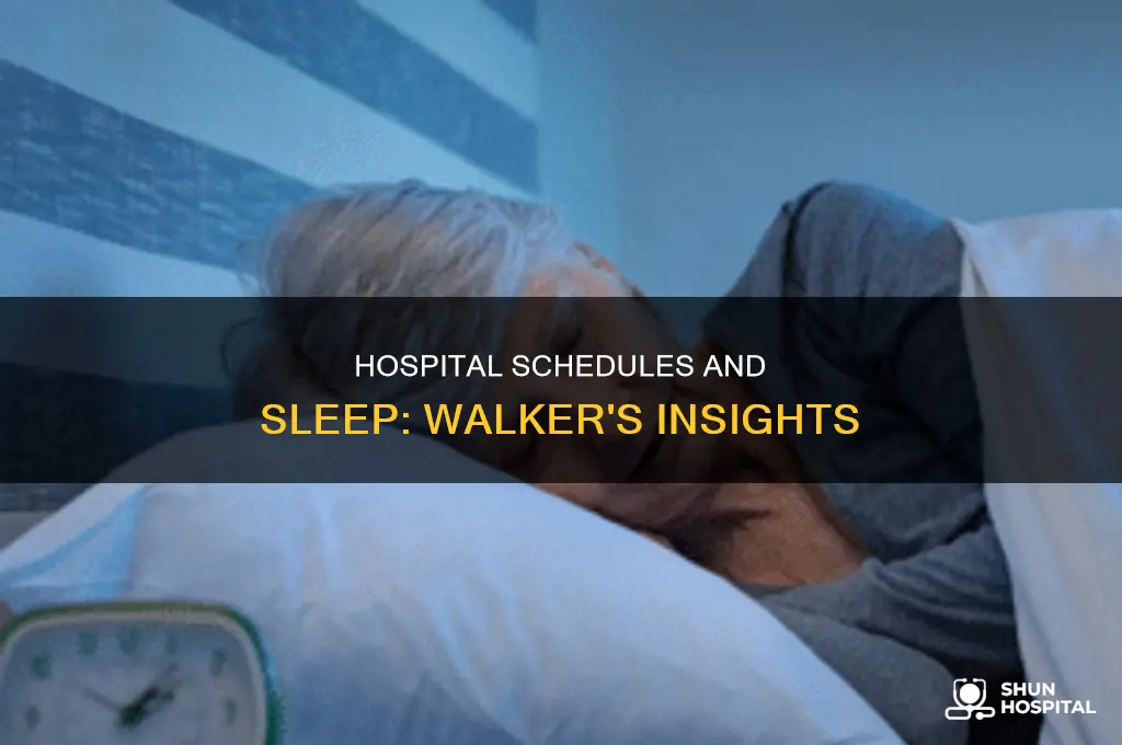 why we sleep matthew walker hospital schedule