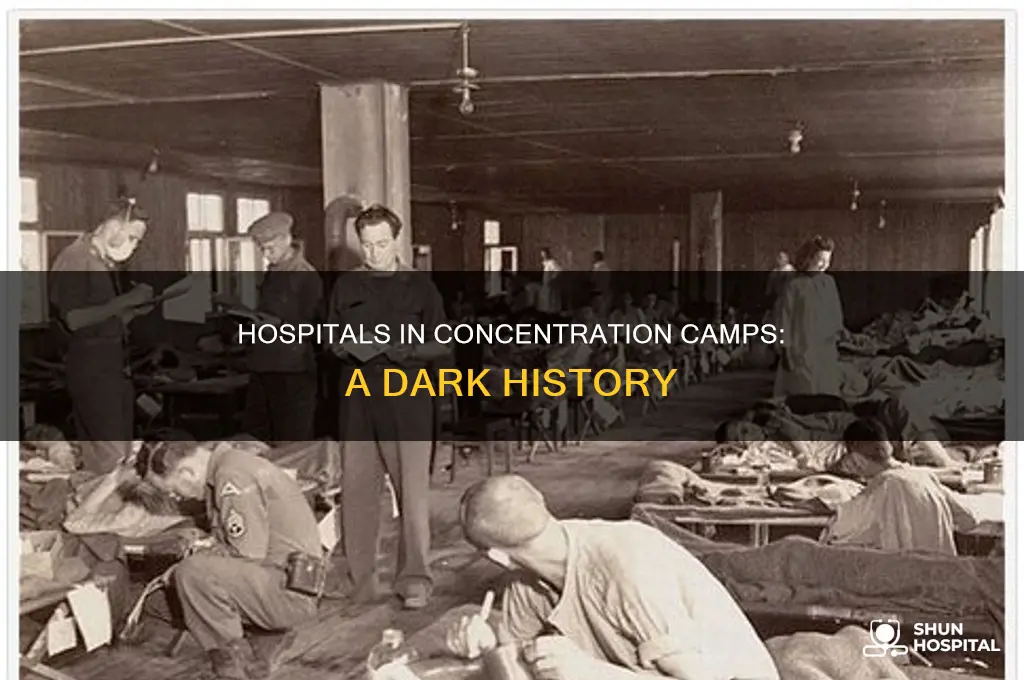 why were there hospitals in concentration camps