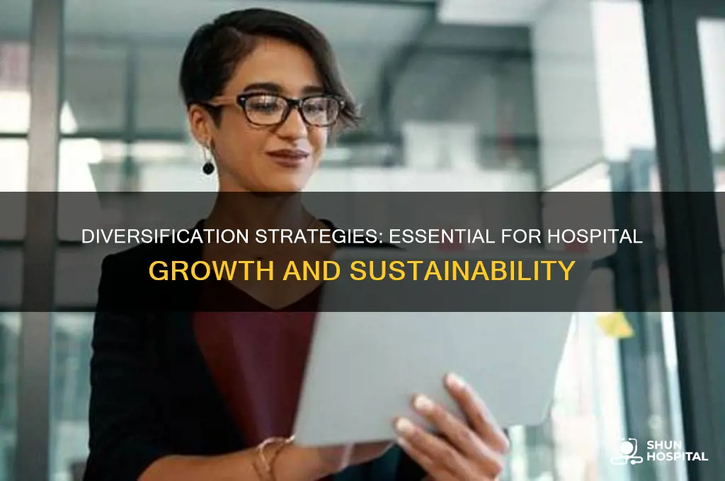 why whould a hospital need a diversification strategic plan