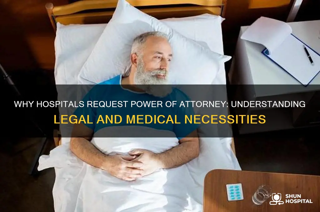 why would a hospital ask for power of attorney