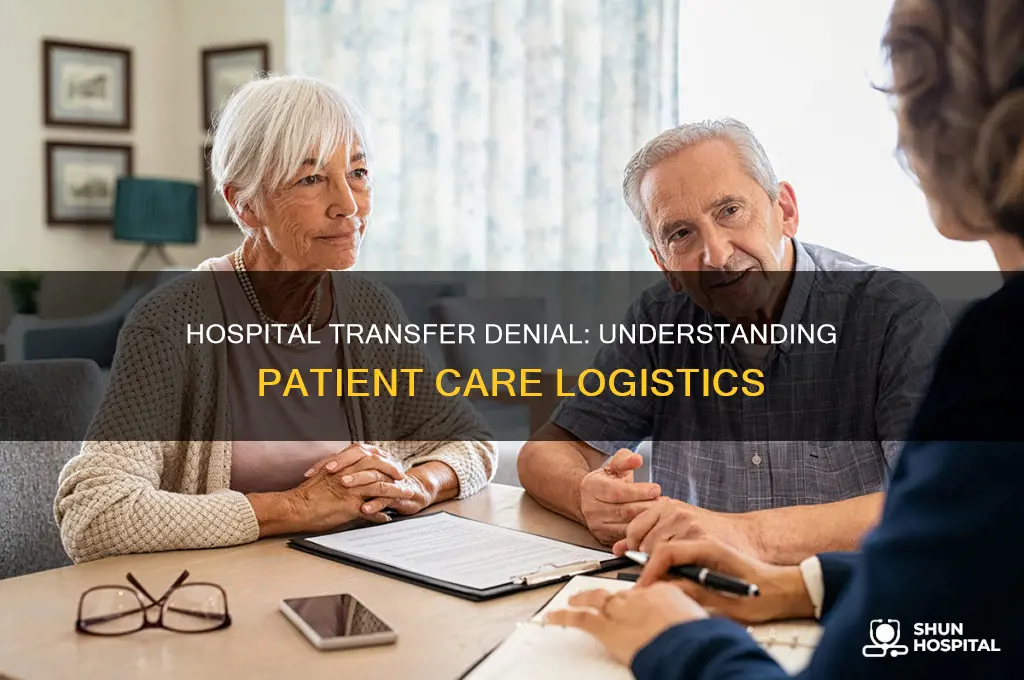 why would a hospital deny a transfer
