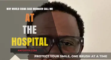 Why Cigna Case Managers Contact Hospital Patients: Understanding Their Role