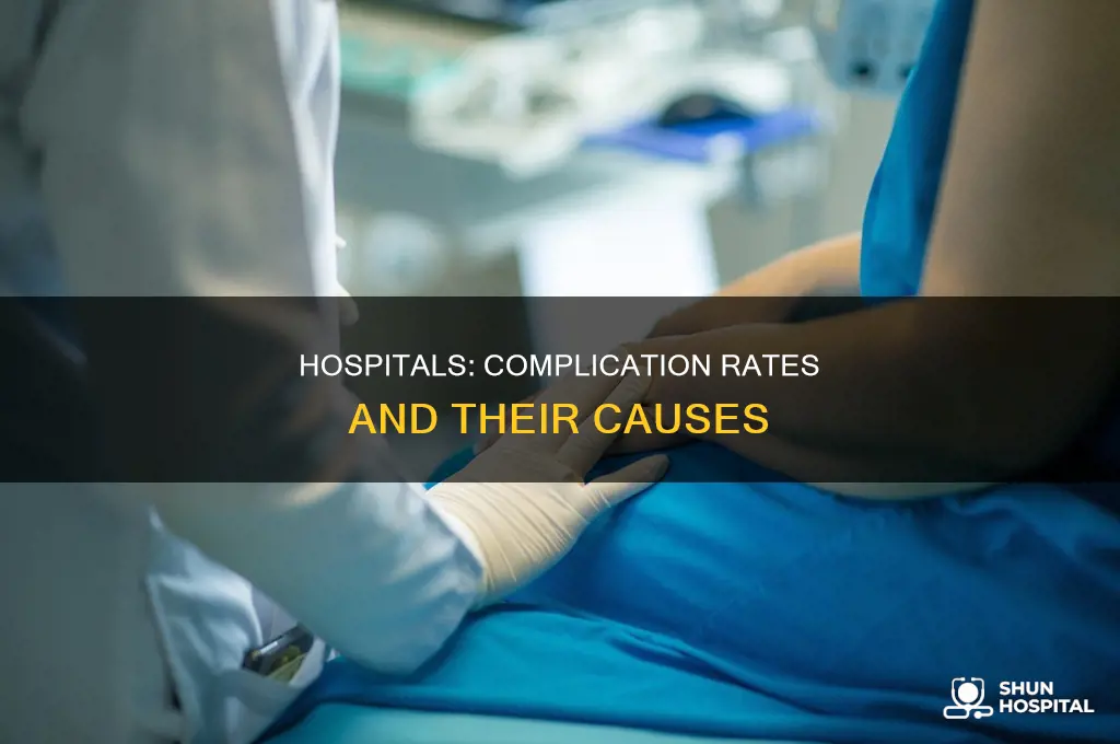 why would hospital complication rates be high