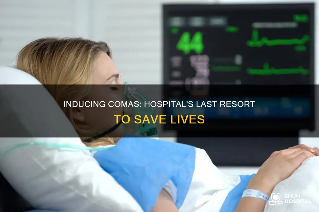 why would the hospital induce a coma