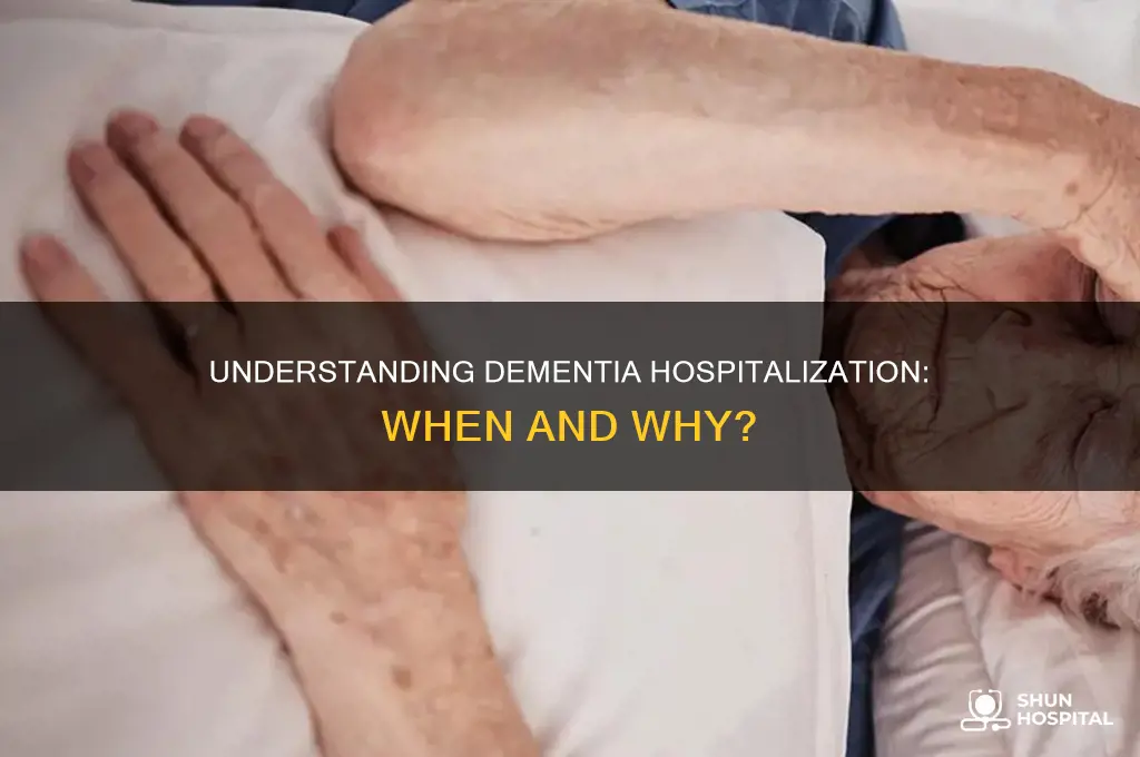 why would you be hospitalized for dementia
