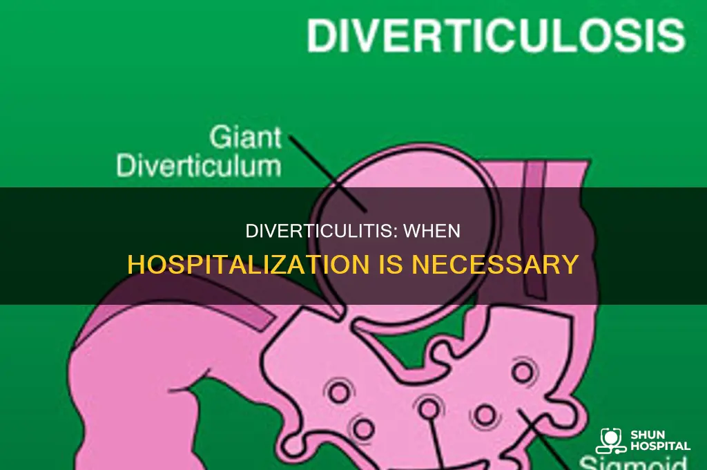 why would you be hospitalized for diverticulitis