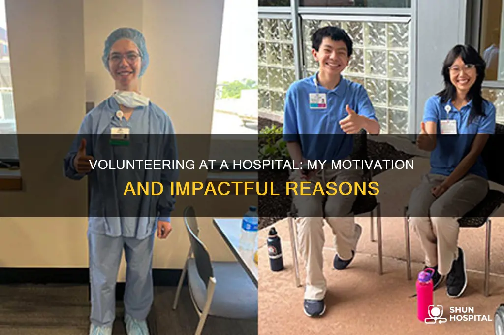 why would you like to volunteer at a hospital answer