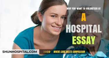 Volunteering at a Hospital: My Passion for Helping Others