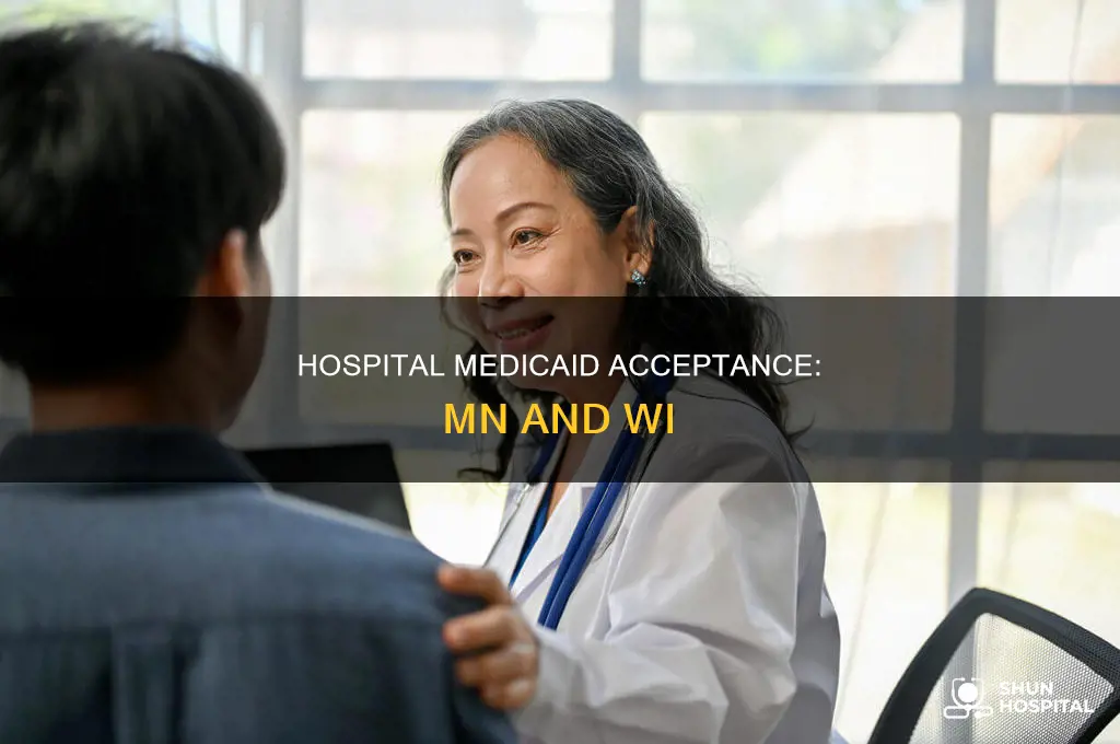 would a mn hospital accept wi medicaid