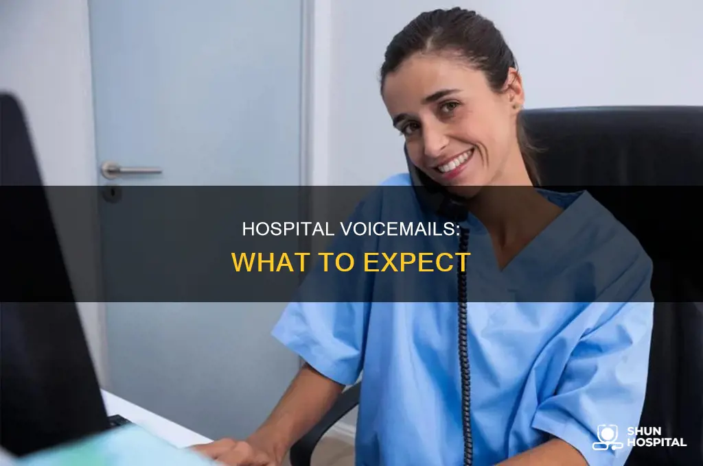 would hospital leave message on my phone